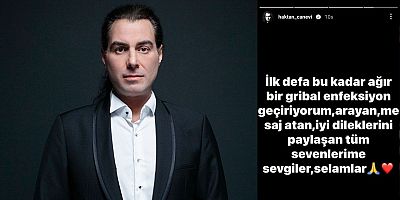 Ünlü şarkıcı Haktan hastalandı 